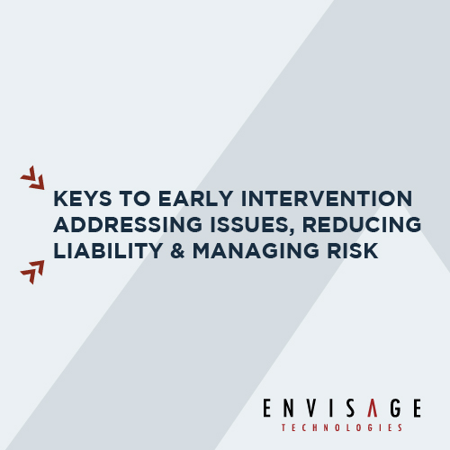 Keys to Early Intervention- Addressing Issues, Reducing Liability & Managing Risk