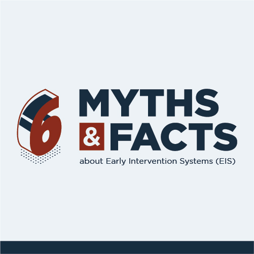 Six Myths & Facts about Early Intervention Systems (EIS)